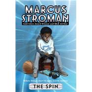 The Spin by Stroman, Marcus, 9781665916172