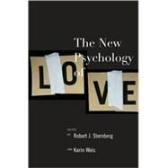 The New Psychology of Love by Edited by Robert J. Sternberg and Karin Weis, 9780300136173