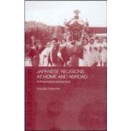 Japanese Religions at Home and Abroad: Anthropological Perspectives by Nakamaki,Hirochika, 9780700716173
