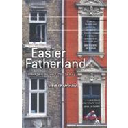 Easier Fatherland Germany and the Twenty-First Century by Crawshaw, Steve, 9780826476173
