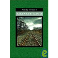 Riding the Rails by Dawes, Barbara E., 9781419626173