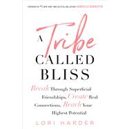 A Tribe Called Bliss by Harder, Lori, 9781501176173