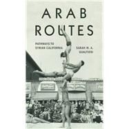 Arab Routes by Gualtieri, Sarah M.A., 9781503606173