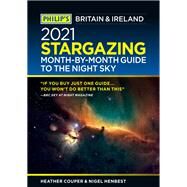 Philip's Stargazing 2024 Month-by-Month Guide to the Night Sky Britain & Ireland by Nigel Henbest; Heather Couper, 9781849076173