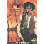 High Cotton : Selected Stories of Joe R. Lansdale by Unknown, 9781930846173