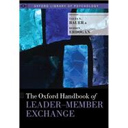 The Oxford Handbook of Leader-Member Exchange by Bauer, Talya N.; Erdogan, Berrin, 9780199326174