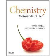 Chemistry The Molecules of Life by Jordan, Trace; Kallenbach, Neville, 9780199946174