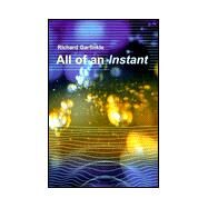 All of an Instant by Richard Garfinkle, 9780312866174