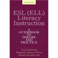 ESL (ELL) Literacy Instruction: A Guidebook to Theory and Practice by Gunderson; Lee, 9780415826174