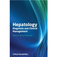 Hepatology Diagnosis and Clinical Management by Heathcote, E. Jenny, 9780470656174