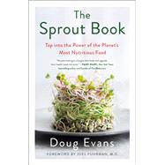 The Sprout Book by Evans, Doug; Scheintaub, Leda (CON); Fuhrman, Joel, M.D., 9781250226174