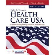 Sultz & Young Health Care USA + Navigate 2 Premier Access Code by Young, Kristina M.; Kroth, Philip J., 9781284126174
