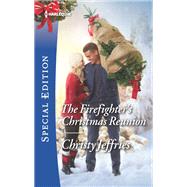 The Firefighter's Christmas Reunion by Jeffries, Christy, 9781335466174