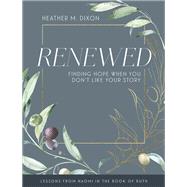 Renewed - Women's Bible Study Participant Workbook With Leader Helps by Dixon, Heather M., 9781791006174