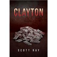 Clayton by Ray, Scott, 9781796056174