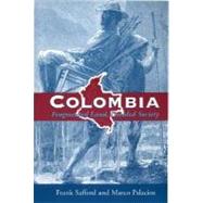 Colombia Fragmented Land, Divided Society by Safford, Frank; Palacios, Marco, 9780195046175