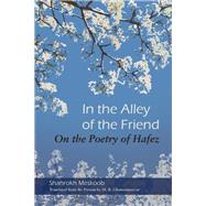 In the Alley of the Friend by Meskoob, Shahrokh; Ghanoonparvar, M. R., 9780815636175