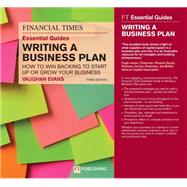 FT Essential Guide to Writing a Business Plan, The by Evans, Vaughan, 9781292416175