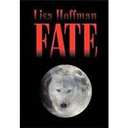 Fate by Hoffman, Lisa, 9781450056175
