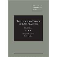 The Law and Ethics of Law Practice(American Casebook Series) by Raymond, Margaret; Hughes, Emily, 9781685616175