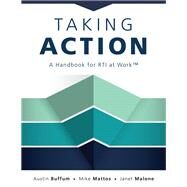 Taking Action by Buffum, Austin; Mattos, Mike; Malone, Janet, 9781942496175