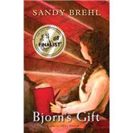 BJORN'S GIFT by Sandy Brehl, 9781977216175