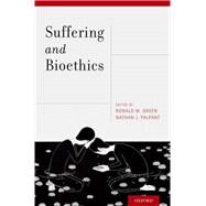 Suffering and Bioethics by Green, Ronald M.; Palpant, Nathan J., 9780199926176
