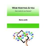 Web Hosting & You by Smith, Maria, 9781506026176