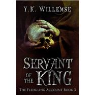 Servant of the King by Willemse, Y. K., 9781618686176