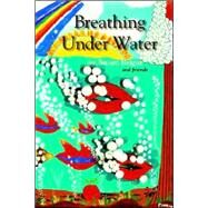 Breathing Under Water by Bright, Susan, 9781891386176