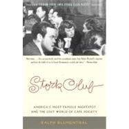 Stork Club America's Most Famous Nightspot and the Lost World of Cafe Society by Blumenthal, Ralph, 9780316106177