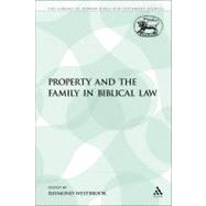 Property and the Family in Biblical Law by Westbrook, Raymond, 9780567126177