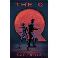The Q by Tintera, Amy, 9780593486177