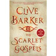 The Scarlet Gospels by Barker, Clive, 9781250056177