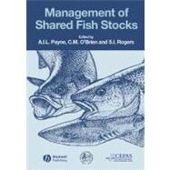 Management of Shared Fish Stocks by Payne, Andrew I. L.; O'Brien, Carl M.; Rogers, Stuart I., 9781405106177