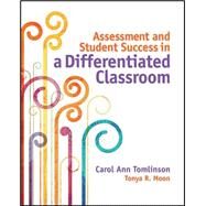 Assessment and Student Success in a Differentiated Classroom by Tomlinson, Carol Ann, 9781416616177