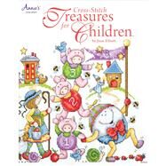 Cross-Stitch Treasures for Children by Elliott, Joan, 9781596356177