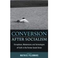 Conversion After Socialism by Pelkmans, Mathijs, 9781845456177