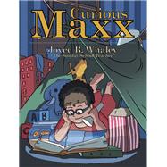 Curious Maxx by Whaley, Joyce B., 9781973616177