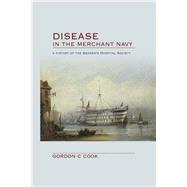 Disease in the Merchant Navy by Cook, Gordon; Pavlov, Anna, 9780367446178