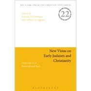 New Vistas on Early Judaism and Christianity From Enoch to Montreal and Back by DiTommaso, Lorenzo; Oegema, Gerbern S.; Charlesworth, James H., 9780567666178