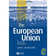 The European Union A Political Sociology by Rumford, Chris, 9780631226178