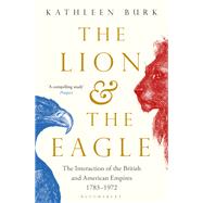 The Lion and the Eagle by Burk, Kathleen, 9781408856178