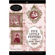 Five Little Peppers And How They Grew by Sidney, Margaret; Martin, Ann M., 9781416916178