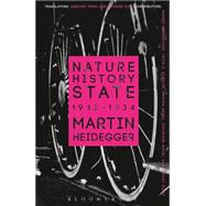 Nature, History, State 1933-1934 by Heidegger, Martin; Fried, Gregory; Polt, Richard, 9781441116178
