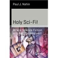 Holy Sci-Fi! by Nahin, Paul J., 9781493906178