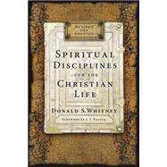 Spiritual Disciplines for the Christian Life by Whitney, Donald S., 9781615216178