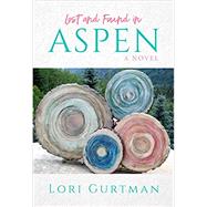 Lost and Found in Aspen by Gurtman, Lori, 9781682616178
