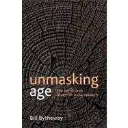Unmasking Age by Bytheway, Bill, 9781847426178