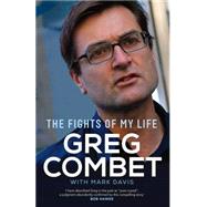 The Fights of My Life by Combet, Greg; Davis, Mark, 9780522866179